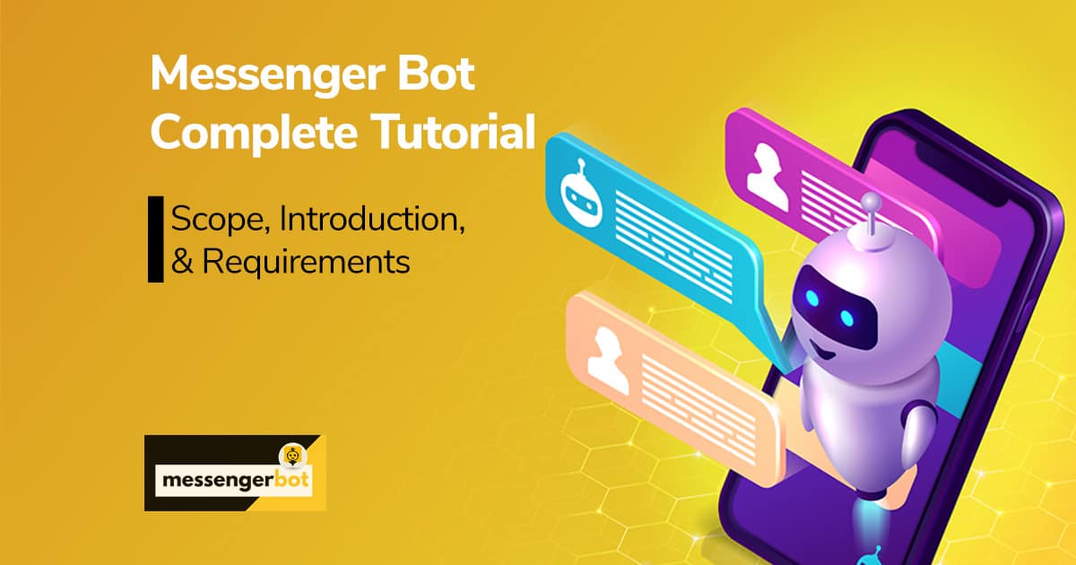 Messenger Bot Scope, Introduction, & Requirements-fb
