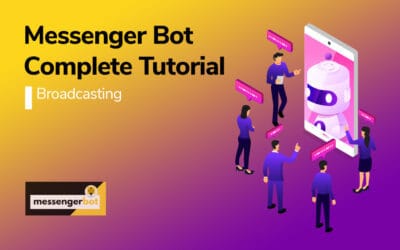 Messenger Bot – SMS/Email Templates – Broadcasting Part 3