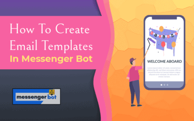 How To Create Email Templates In Messenger Bot