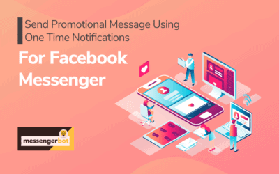 Send Promotional Message Using One Time Notifications For Facebook Messenger