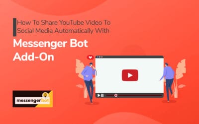 How to share YouTube Video to Social Media Automatically with Messenger Bot Add-On