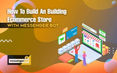 How To Build An eCommerce Store With Messenger Bot