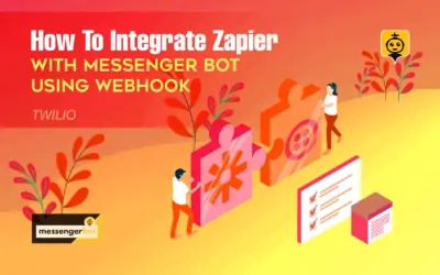 How To Integrate Zapier With Messenger Bot Using Webhook – Twilio