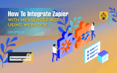 How To Integrate Zapier With Messenger Bot Using Webhook – Dropbox