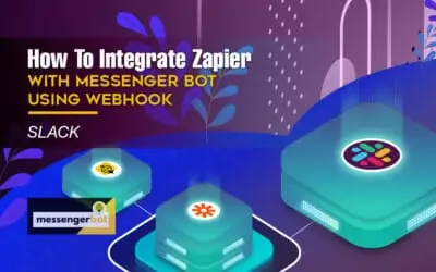 How To Integrate Zapier With Messenger Bot Using Webhook – Slack