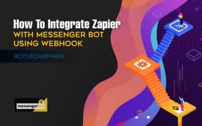 How To Integrate Zapier With Messenger Bot Using Webhook – ActiveCampaign