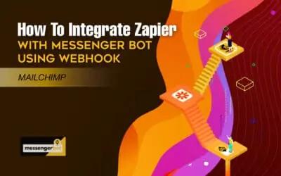 How To Integrate Zapier With Messenger Bot Using Webhook – Mailchimp