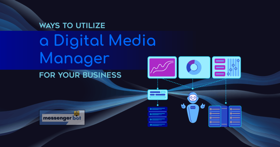 ways-to-utilize-a-digital-media-manager-for-your-business