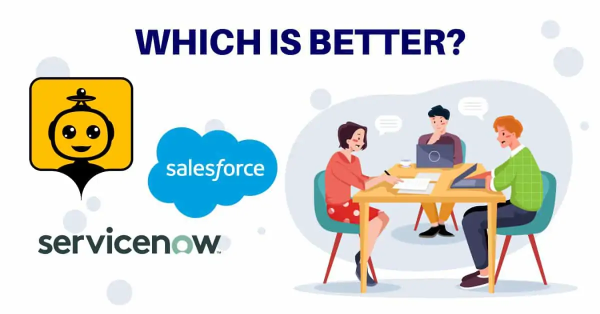 Servicenow vs Salesforce vs Messenger Bot, Service management process, Customer relationship management software, Customer relationship management, Comparisons between Servicenow, Salesforce, and Messenger bot, Service management tool, Which is better?