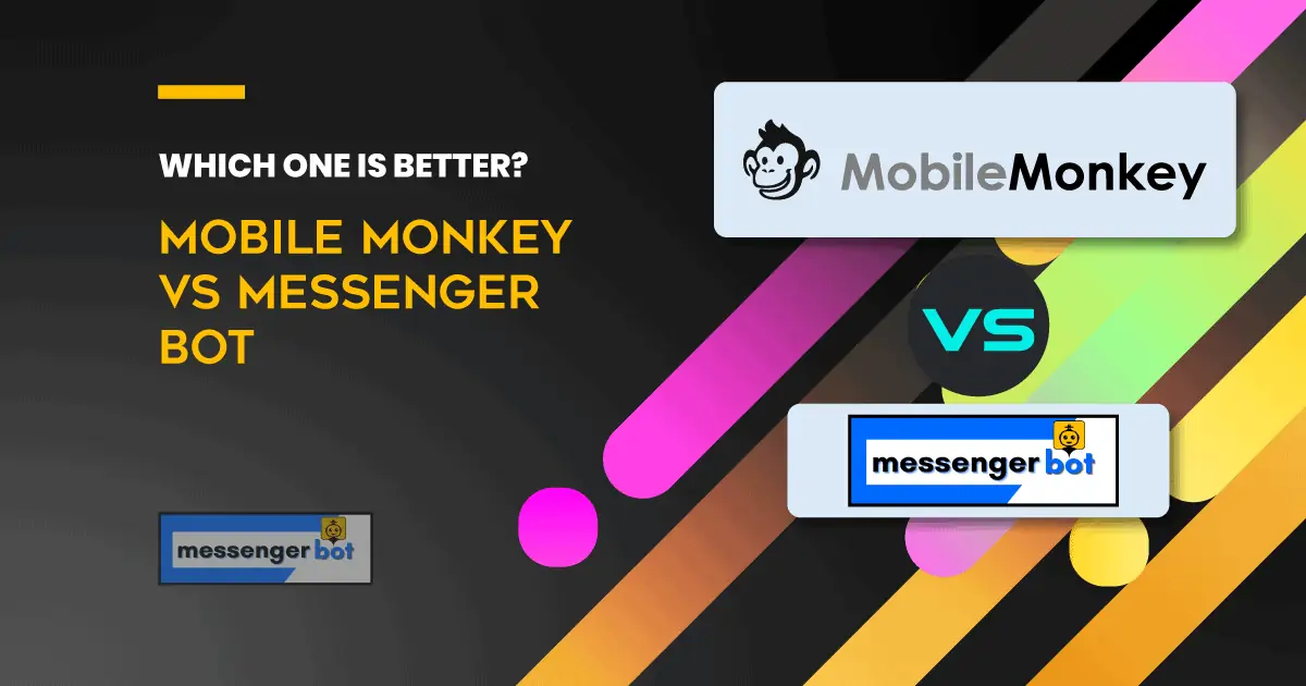 Mobile Monkey vs Messenger Bot