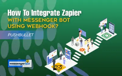 How To Integrate Zapier With Messenger Bot Using Webhook – Pushbullet