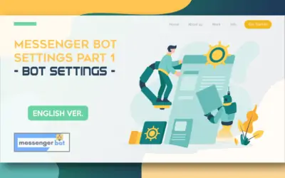 Messenger Bot Settings – How To Make The Best Chat Bot With Messenger Bot – Chatbot Overview