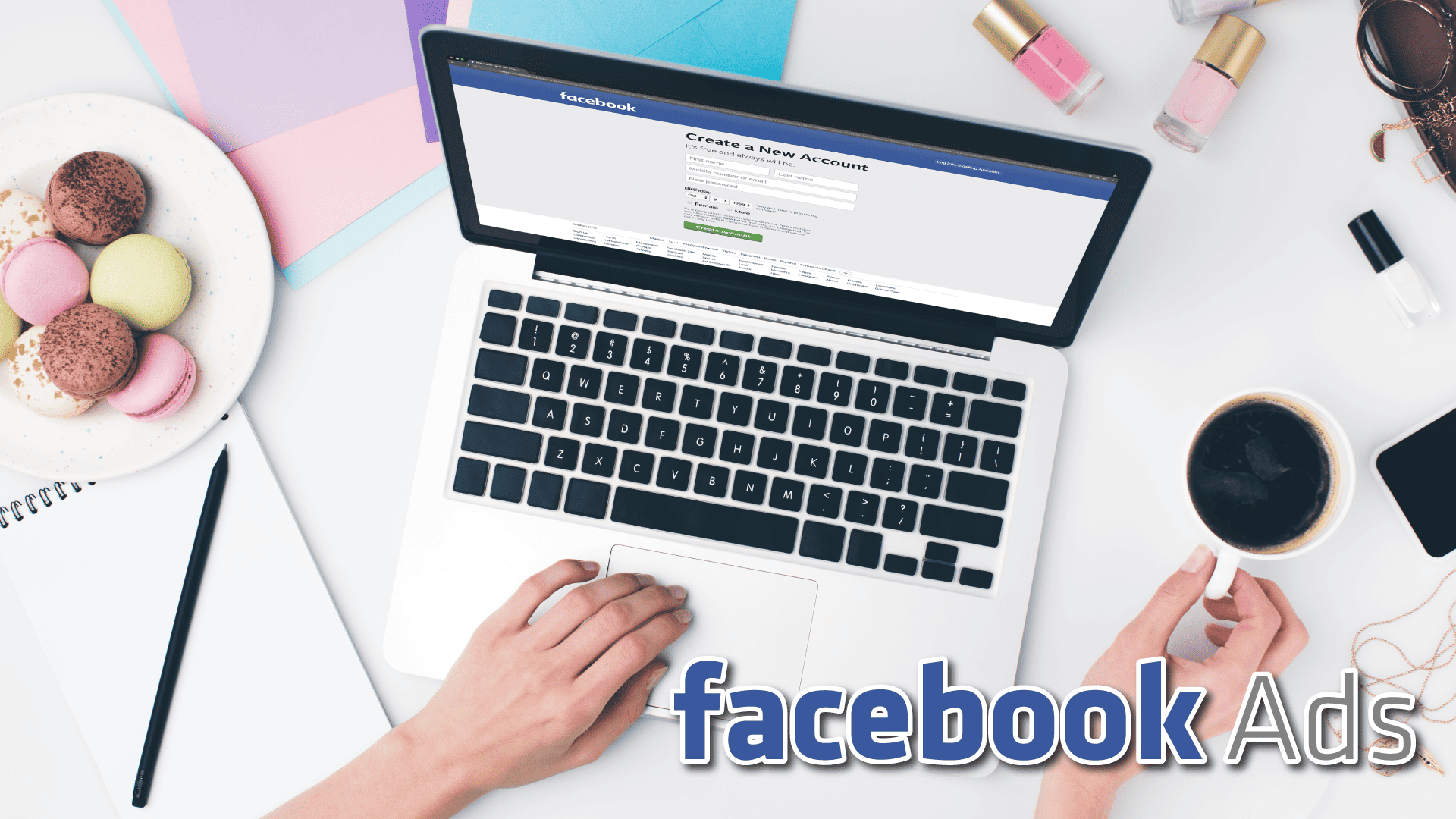 Facebook Advertising Tips: Guide to Leveraging the Power of Facebook Ads 5