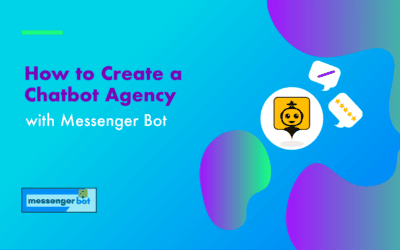 Paano Gumawa ng Ahensya ng Chatbot gamit ang Messenger Bot