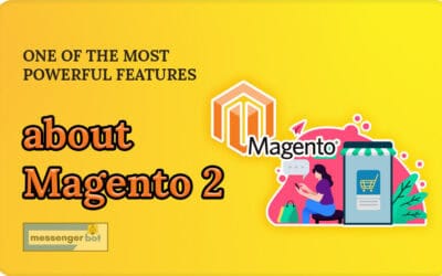 Isa sa mga Pinakamakapangyarihang Tampok ng Magento 2