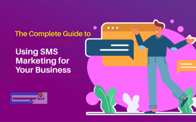 The Complete Guide to Using SMS Marketing for Your Business