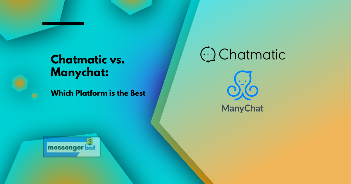 Chatmatic vs Manychat: Which Platform is the Best - Messenger Bot