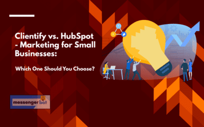Clientify vs HubSpot – Marketing for Small Businesses: Which One Should You Choose?