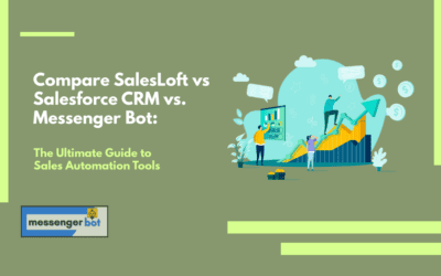 Compare SalesLoft vs Salesforce CRM vs Messenger Bot: The Ultimate Guide to Sales Automation Tools