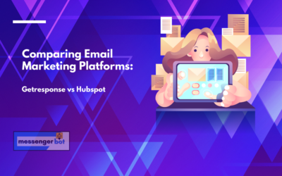 Comparing Email Marketing Platforms: Getresponse vs Hubspot
