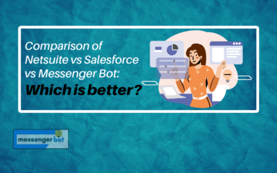 Comparison of NetSuite vs Salesforce vs Messenger Bot: Which is Better?