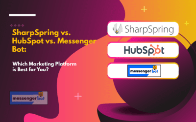 SharpSpring vs HubSpot vs Messenger Bot: Which Marketing Platform is Best for You