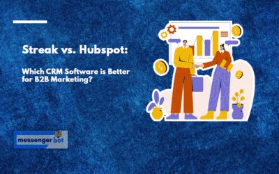 Streak vs Hubspot: Which CRM Software is Better for B2B Marketing?