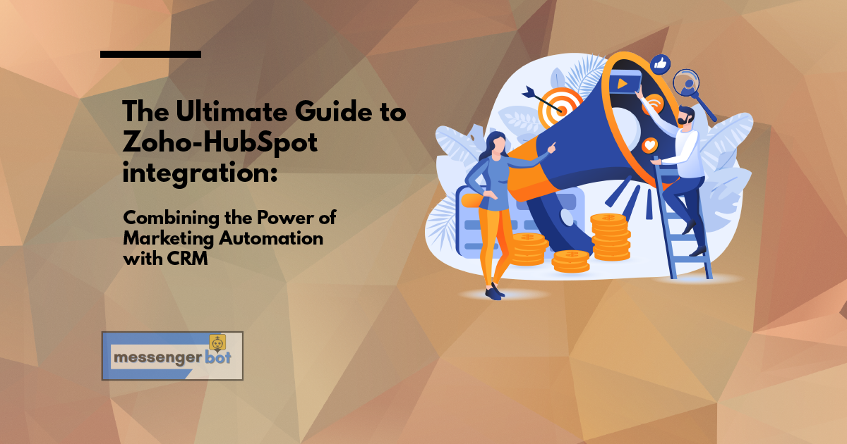 The Ultimate Guide to Zoho HubSpot integration Combining the Power of