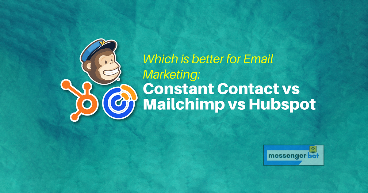 constant contact vs mailchimp vs hubspot