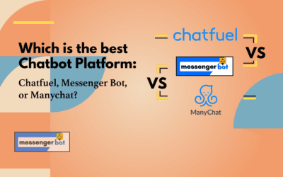 Which is the best Chatbot Platform: ManyChat vs Chatfuel vs Messenger Bot?