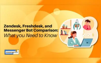Zendesk Freshdesk and Messenger Bot comparison: What You Need to Know