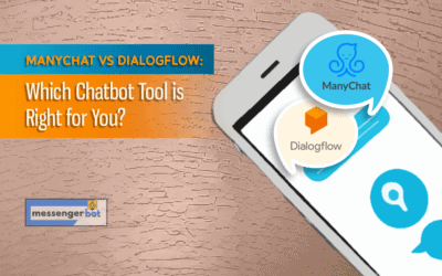 Manychat vs DialogFlow: Which Chatbot Tool is Right for You?