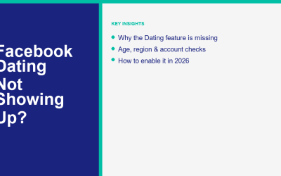 Facebook Dating Not Showing Up in 2026? Why It’s Missing and How to Fix It